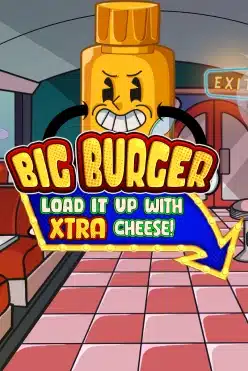 Big Burger Load it up with Extra Cheese